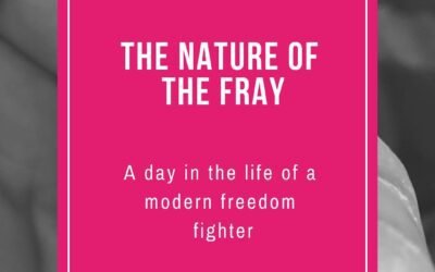 Freedom Fighting: The Nature Of The Fray