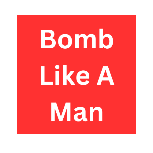Bomb Like a Man