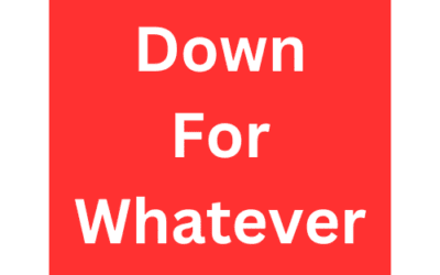 Down For Whatever Rap