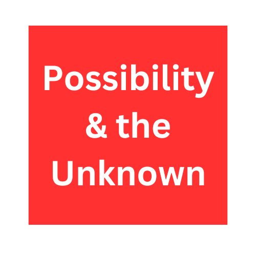 Possibility & the Unknown