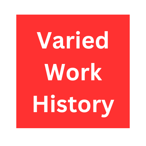 Varied Work History