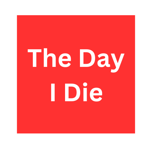 The Day I Die