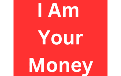 I Am Your Money