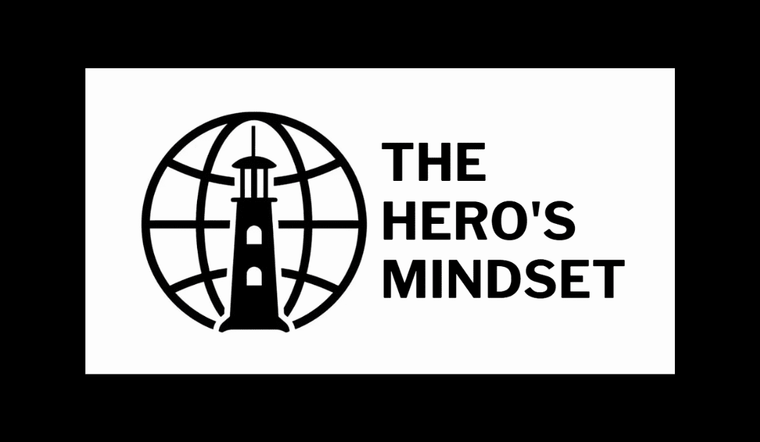 The Hero’s Mindset