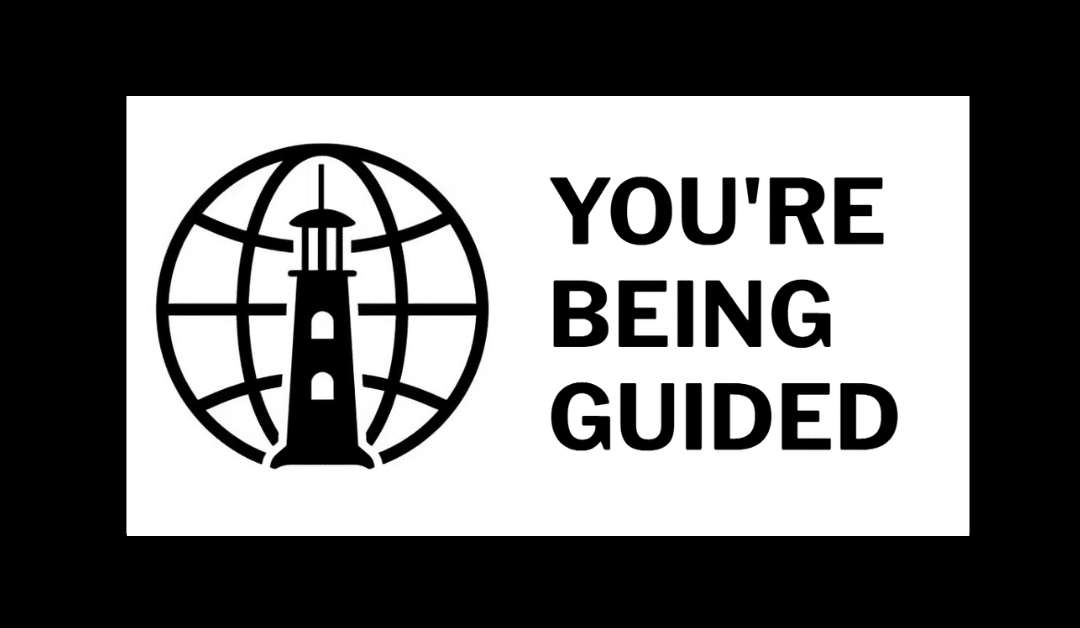 ”Relax.  You’re Being Guided.”: A Divine Message